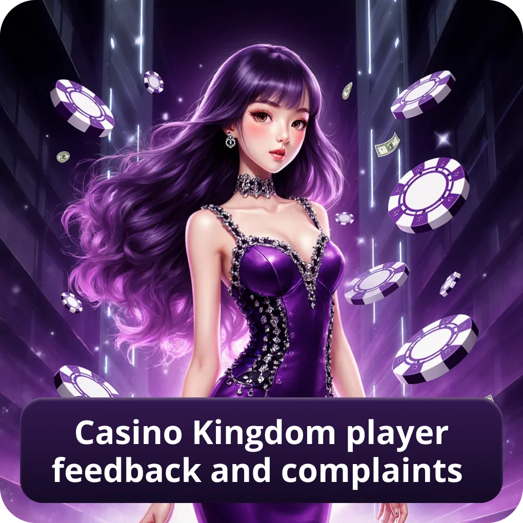 Casino Kingdom Player Feedback and Complaints summary Casino Kingdom Player Feedback and Complaints